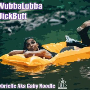 Gvbrielle - WubbaLubba DickButt