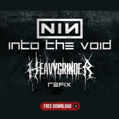 NIN - Into The Void (HeavyGrinder ReFix) *FREE DOWNLOAD*
