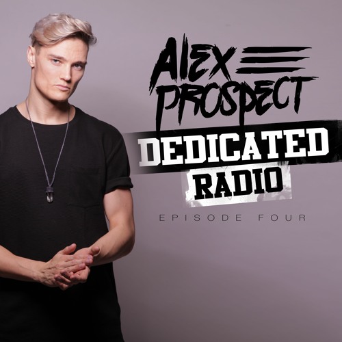 Alex Prospect - Dedicated Radio Ep4  (April 2020)