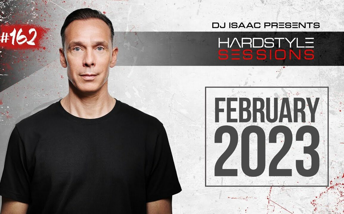 DJ ISAAC - HARDSTYLE SESSIONS #162 | FEBRUARY 2023