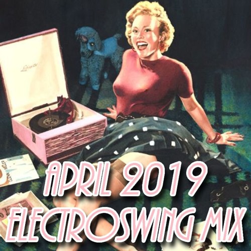 Fᐞ‡⚚ʰ ‡Ӣ †ʰ∃ G⌊‡♱₵ʰ : DI.FM/Electroswing Mix April 2019