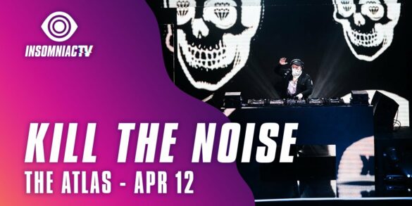 Kill the Noise for Jason Ross presents The Atlas (April 12, 2021) - NYCRavers