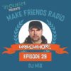 Make Friends Radio - Episode 29 Feat. Wavewhore (DJ Mix)