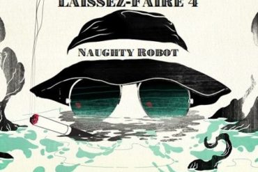 Naughty Robot - Laissez Faire 4