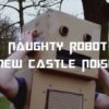 Naughty Robot - New Castle Noise