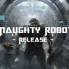 Naughty Robot - Release - Mp3