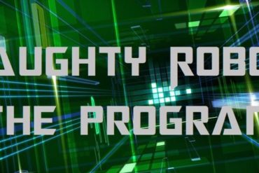 Naughty Robot - The Program