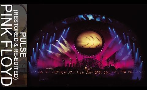 Pink Floyd - PULSE (Restored & Re-Edited 90... - NYCRavers