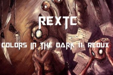 REXTC - Colors In The Dark 11 - Redux