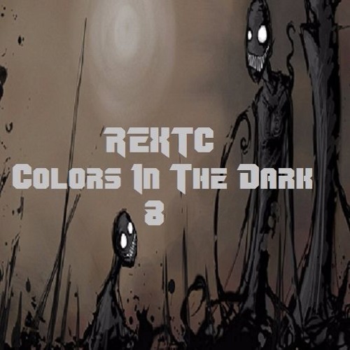 REXTC - Colors In The Dark 8