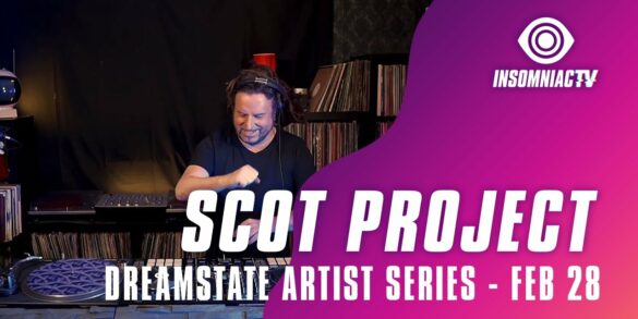 Scot Project for Dreamstate Artist Series (February 28, 2021) - NYCRavers
