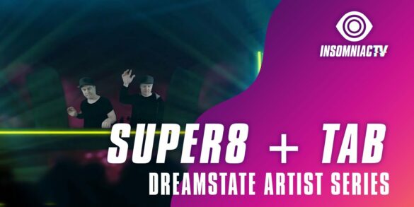 Super8 + Tab for for Dreamstate Artist Series (April 25, 2021) - NYCRavers