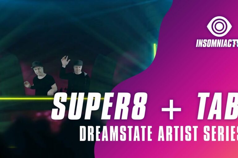Super8 + Tab for for Dreamstate Artist Series (April 25, 2021)