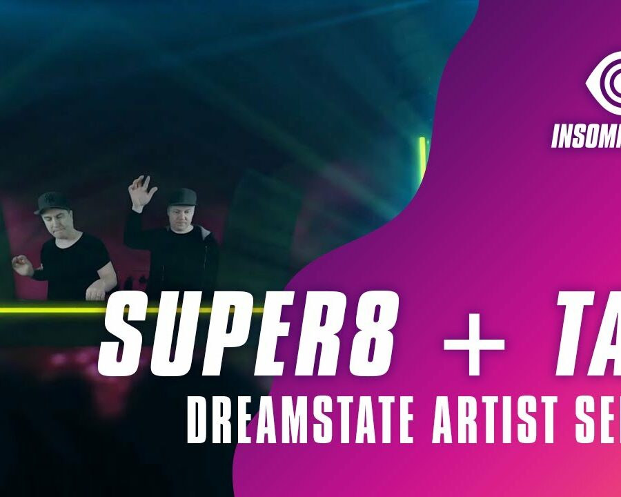 Super8 + Tab for for Dreamstate Artist Series (April 25, 2021)