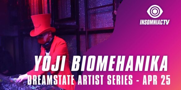 Yoji Biomehanika for for Dreamstate Artist Series (April 25, 2021)