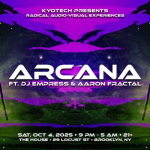 ARCANA ft. DJ Empress & Aaron Fractal