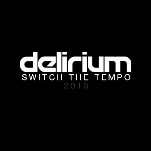 DJ Delirium - Switch The Tempo by DJDelirium