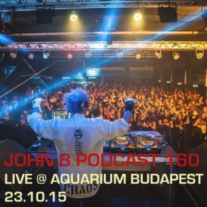 JohnB : John B Podcast 160: Live @ Aquarium Budapest, October 2015 - (DnB Saturdays)