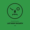 Last Night On Earth : Sasha Presents Last Night On Earth - 018 (October 2016) - House and Techno Tuesdays