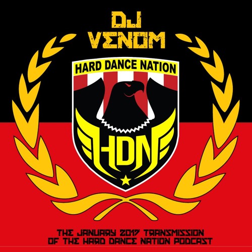 DJ Venom : DJ Venom - Hard Dance Nation Podcast (January 2017) - Bass Music Mondays