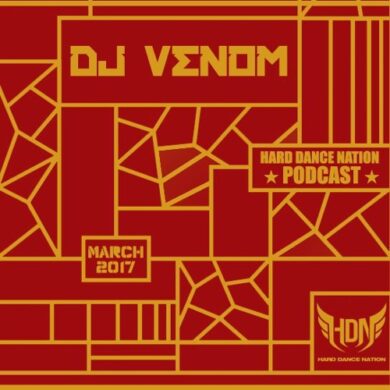 DJ Venom : DJ Venom - Hard Dance Nation Podcast (March 2017) - Bass Music Mondays