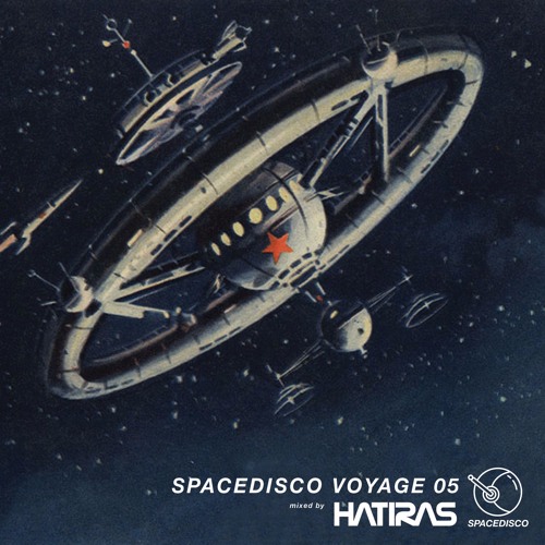 Hatiras : Spacedisco Voyage 05 - Hatiras - House and Techno Tuesdays