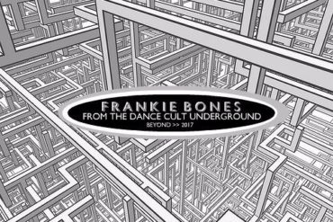 Frankie Bones : FROM THE DANCE CULT UNDERGROUND - House and Techno Tuesdays