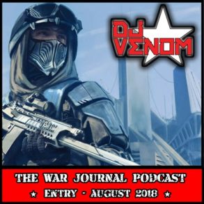 DJ Venom : The War Journal Podcast (August 2018)