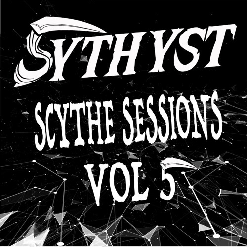 Scythe Sessions Vol 5 by SYTHYST