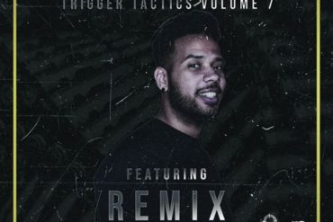 Trigger Tactics Volume 7 ft. Remix by Trigger Collective Trigger Tactics Volume 7 ft. Remix by Trigger Collective