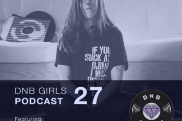 DnB Girls Podcast #27 - G-Force by DnB Girls