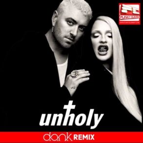 Sam Smith & Kim Petras - Unholy (DANK Remix) by * DANK *