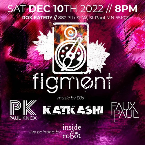 Figment - Live at ROK Eatery in St Paul with Inside The Robot - Dec 10, 2022 - Paul Knox by Paul Knox / DJ Spree- 2023 Editors Choice