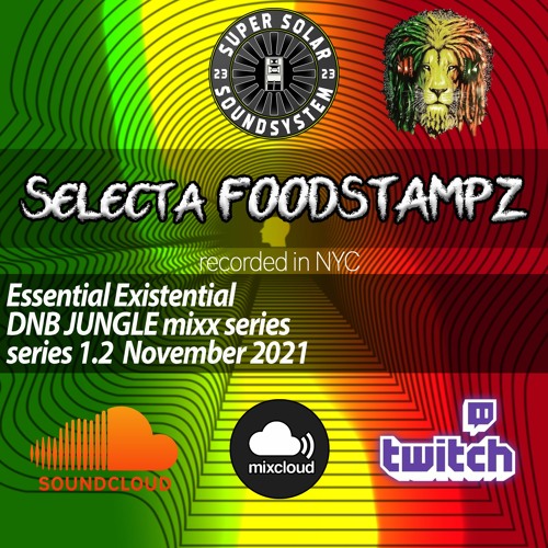 2021-2022- Existential Essential Jungle Mix 2 hours {{FREE DOWNLOAD}} by SELECTA FOODSTAMPZ