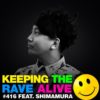 KTRA Episode 416 feat. DJ Shimamura by Keeping The Rave Alive