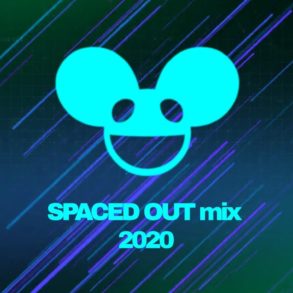 deadmau5 - Spaced Out Mix 2020