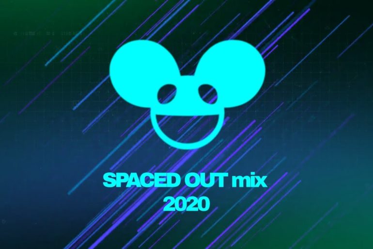 deadmau5 - Spaced Out Mix 2020