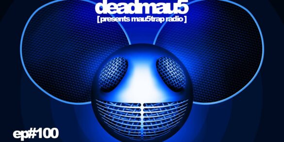 deadmau5 pres. mau5trap radio 100 mega mix - NYCRavers