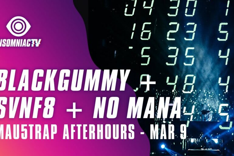 mau5trap: BlackGummy, No Mana, SVNF8 for After Hours Livestream (March 9, 2021)