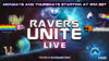 Ravers Unite LIVE