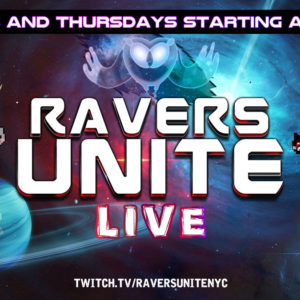 Ravers Unite LIVE