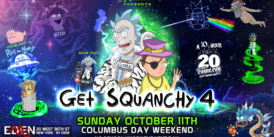 NYCRavers Proudly Presents Get Squanchy 4 : A Rick and Morty Themed Raventure + NYCC 2026 Afterparty! - NYCRavers NYCRavers Proudly Presents Get Squanchy 4 : A Rick and Morty Themed Raventure + NYCC 2026 Afterparty! - NYCRavers