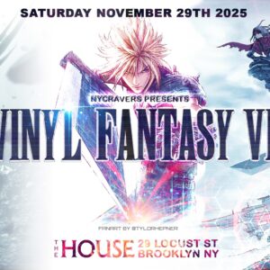 NYCRavers Presents Vinyl Fantasy 7 NYCRavers Presents Vinyl Fantasy 7